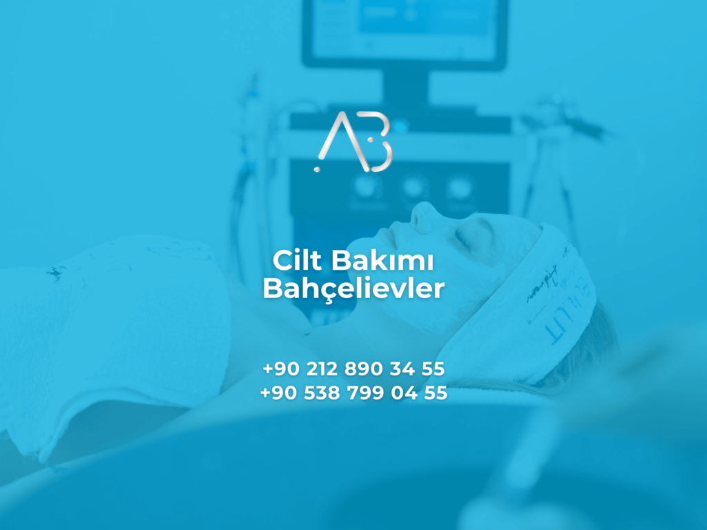 Cilt Bakımı Bahçelievler